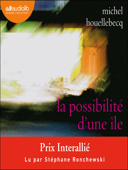 Title details for La Possibilité d'une île by Michel Houellebecq - Available